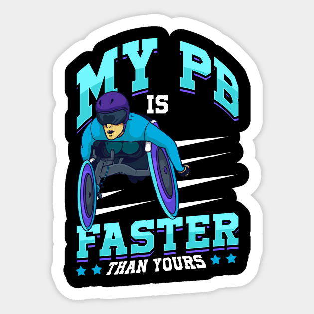 My PB Is Faster Than Yours Wheelchair Racing Sticker by thingsandthings